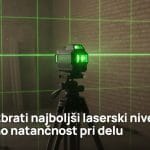 Kako 3D laserski nivelir spremeni način vašega dela in prinaša vrhunsko natančnost – Huepar Slovenija